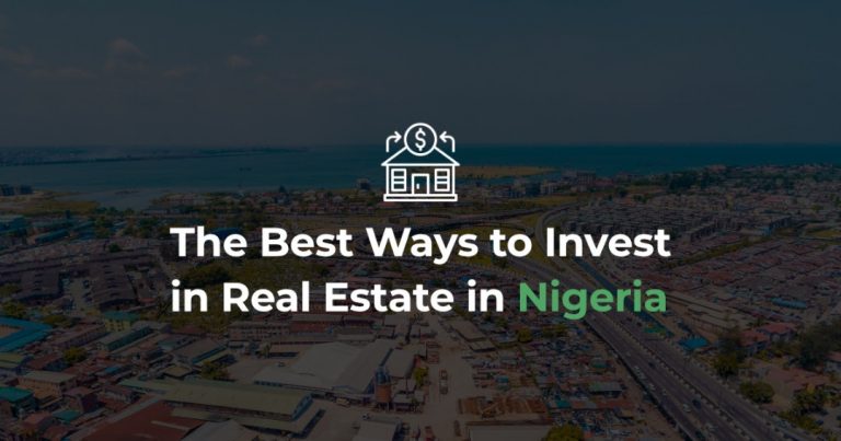 The Best Ways to Invest in Real Estate in Nigeria