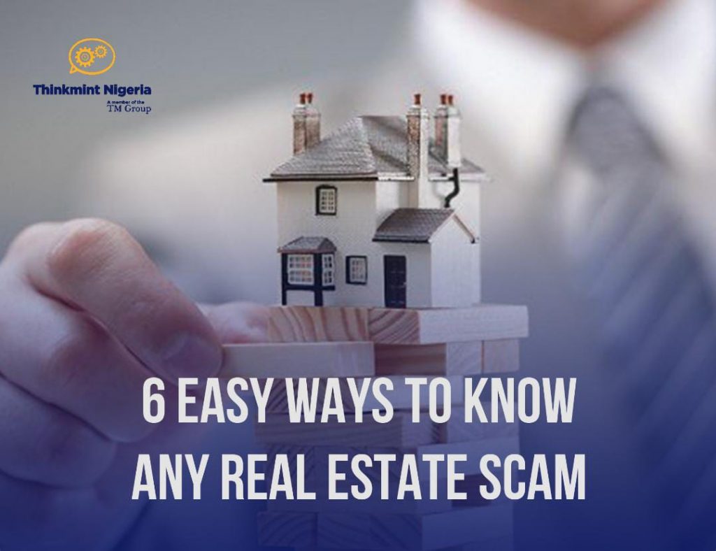 6 Easy Ways to Know any Real Estate Scam