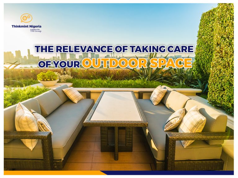 The Relevance of Taking care of Your Outdoor Spaces