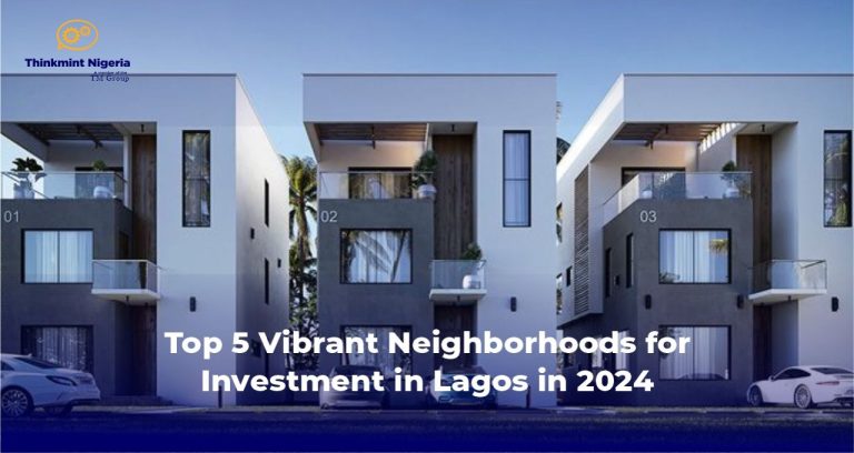 The Top 5 Vibrant Neighborhoods for Investment in Lagos in 2024