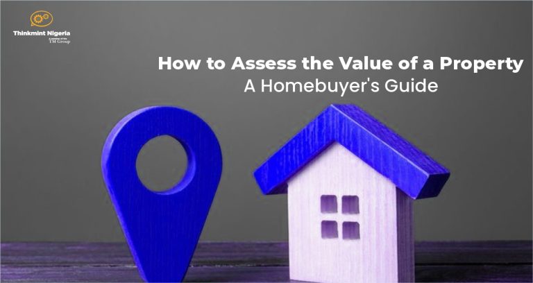 How to Assess the Value of a Property: A Homebuyer’s Guide