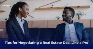 Tips for Negotiating a Real Estate Deal Like a Pro Mastering the Art of Real Estate Negotiation