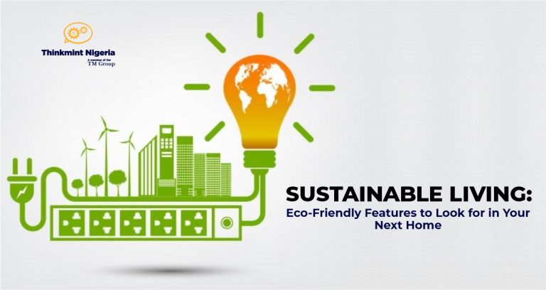 Sustainable Living: Eco-Friendly Features to Look for in Your Next Home