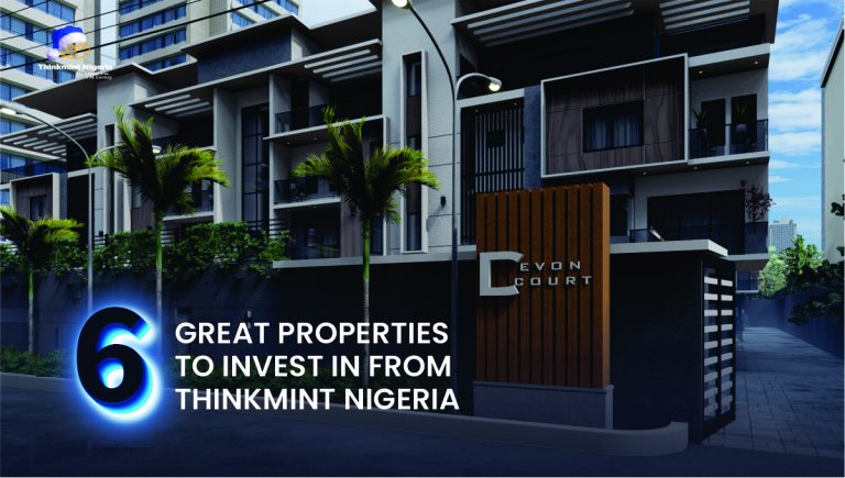6 Great Properties To Invest in from Thinkmint Nigeria