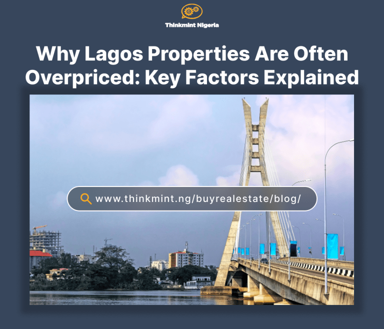 Why Lagos Properties Are Often Overpriced: Key Factors Explained