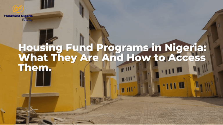 Housing Fund Programs in Nigeria: What They Are, and How to Access Them,