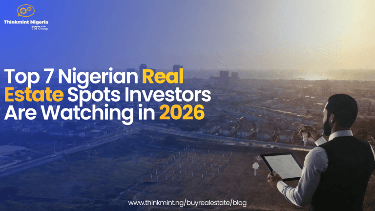 Top 7 Nigerian Real Estate Hotspots Investors Are Watching in 2026