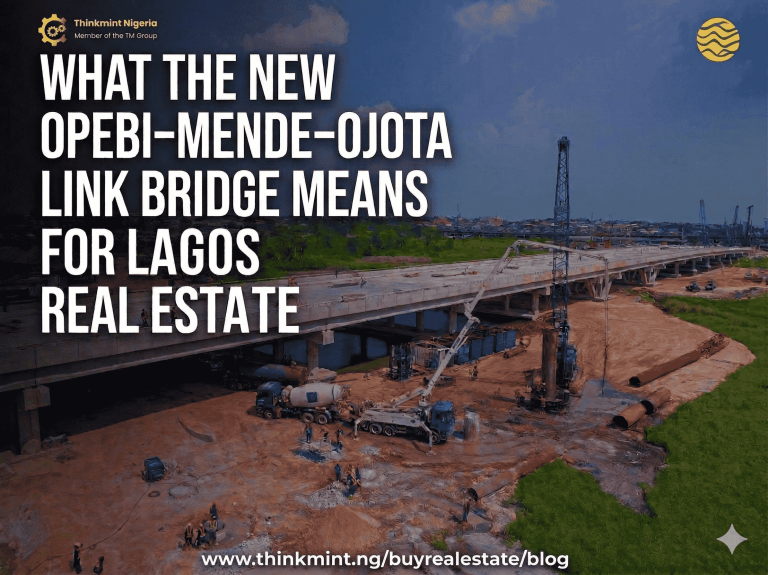 A Bridge That Moves More Than Traffic: What the Opebi–Mende–Ojota Link Bridge Means for Lagos Real Estate