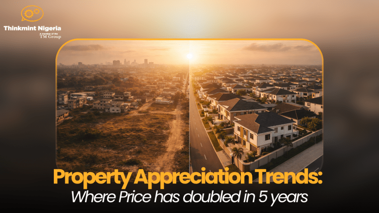 Property Appreciation Trends in Nigeria: Where Prices Have Doubled in 5 Years